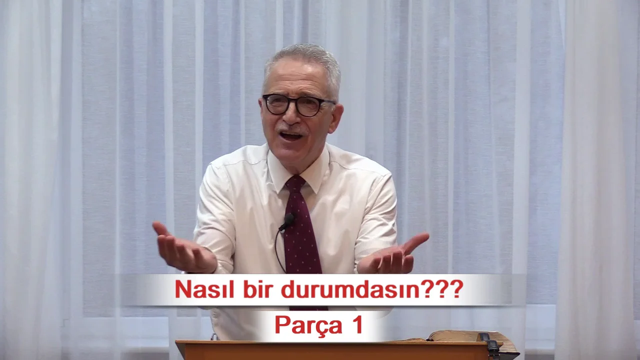 Nasıl bir durumdasın??? - Par&ccedil;a 1 -  Luka 15:25-32