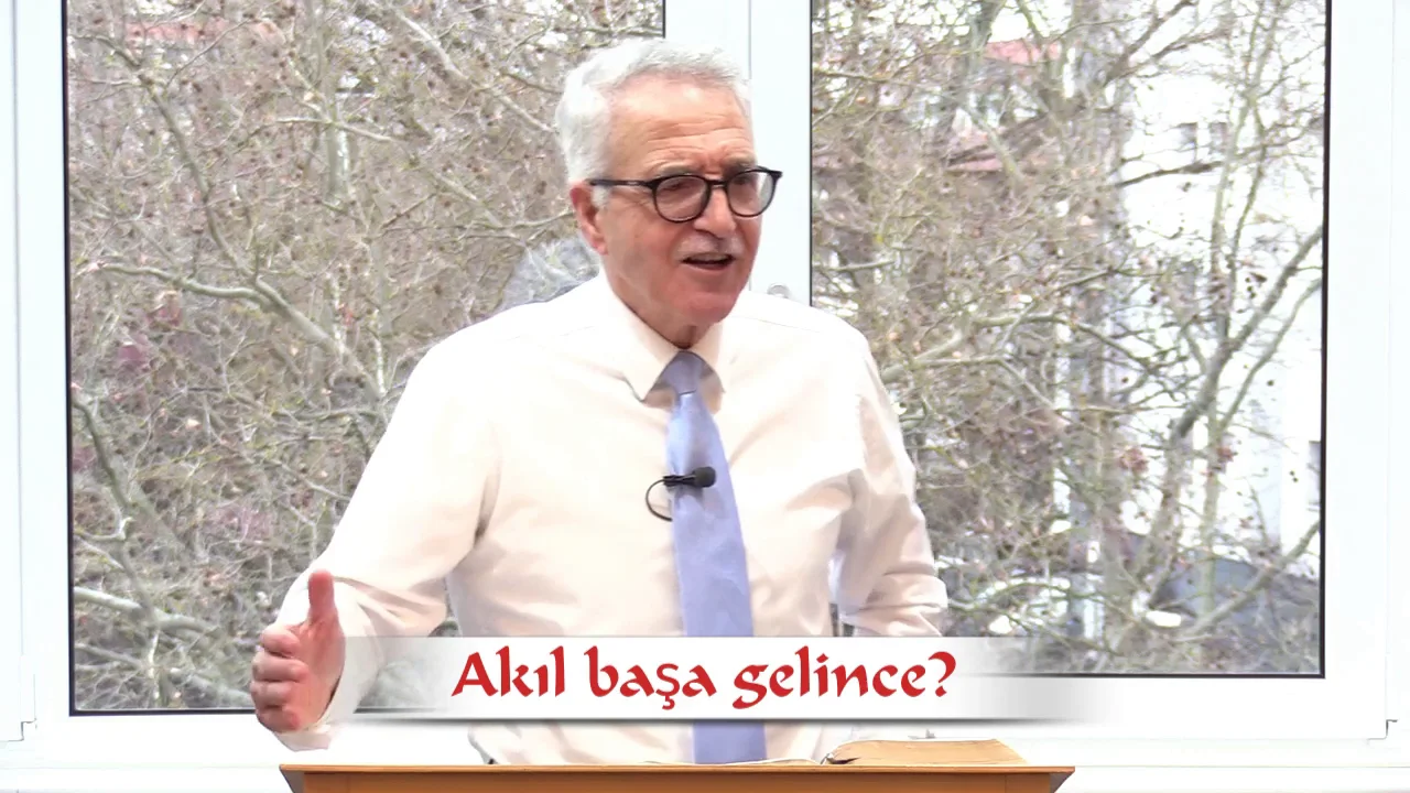 Akıl başa gelince? - Luka 15:11-24